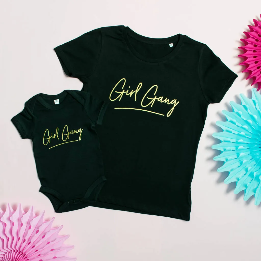 Girl Gang Mother And Daughter T Shirt And Babygrow Set